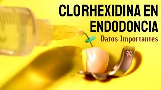 CLORHEXIDINA EN ENDODONCIA  Datos importantes a tomar en cuenta [upl. by Sally846]