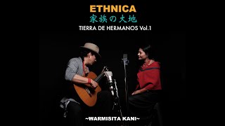 ETHNICA Cesar Maigua Y  WARMISITA KANI 家族の大地 Vol1 [upl. by Dleifrag]