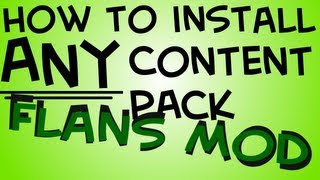 Flans Mod How to install ANY content pack [upl. by Haleigh]