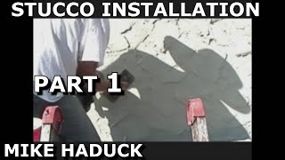 STUCCO INSTALLATION amp REPAIR Part 1 Mike Haduck [upl. by Cristiona]