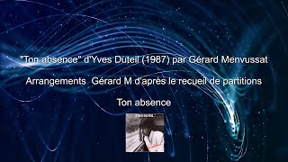 Ton Absence 1987 🎧 Yves Duteil par Gérard Menvussat [upl. by Alrahc282]