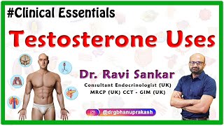 Testosterone Uses  DrRavi Sankar Endocrinologist MRCPUK CCT  GIM UK [upl. by Lynd47]