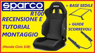 RECENSIONE E MONTAGGIO SEDILE SPORTIVO SPARCO R100 [upl. by Narot]