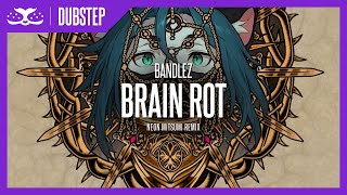 Bandlez  Brain Rot Neon Mitsumi Remix [upl. by Nwahsirhc173]