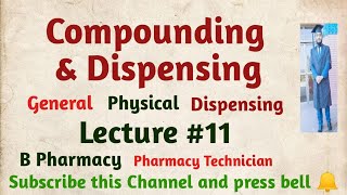 Dispensing and Compounding Basic Principles L11 PharmacyLectureSeriesPharmacistTayyebOfficial [upl. by Anyek890]