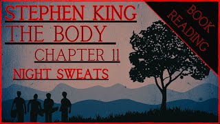 BOOK READING  STEPHEN KING  THE BODY chapter 11  NIGHT SWEATS [upl. by Inava262]