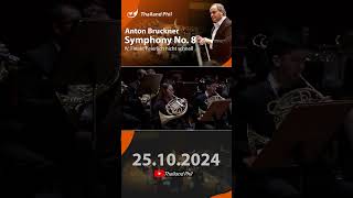 25102024 Bruckner – Symphony No 8 IV Finale Feierlich nicht schnell – Thailand Phil tpo [upl. by Reiss]