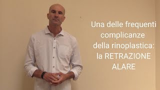 La retrazione alare una delle possibili complicanze della rinoplastica  Dr Enrico Dondè [upl. by Eiramait]