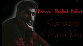 Kasoor  Prateek Kuhad  Original Key  Karaoke [upl. by Nairbal]