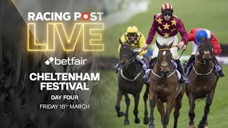 2022 Cheltenham Festival  Day Four  Racing Post Live [upl. by Mcdade]