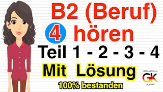 B2 Beruf hören teil 1 2 3 4 Mit Lösung Part 4 Neu 2024 100 bestanden [upl. by Anidem]