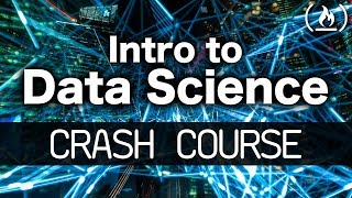 Intro to Data Science  Crash Course for Beginners [upl. by Anabella]