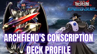 ARCHFIENDS CONSCRIPTION Speed Duel Deck Profile  APRIL 2023 BANLIST  Yugioh [upl. by Joscelin370]