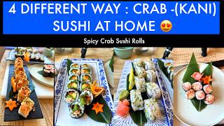 How to make spicy crab sushi roll  4 Different way to make Perfect Crab Sushi at Home [upl. by Fachanan]