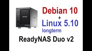 ReadyNAS Duo v2 Debian 10  Linux 51026 Новейшее ПО 2021 [upl. by Esidarap]