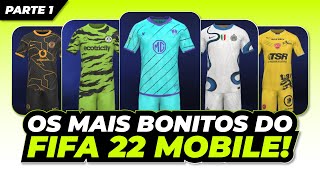 MUITO LINDOS TODOS OS UNIFORMES MAIS BONITOS DO FIFA 22 MOBILE PARTE 12 5 [upl. by Tymothy374]