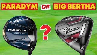 Callaway Big Bertha vs Callaway Paradym  Which Will Change Your Game Forever [upl. by Relda]