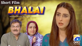 Bhalai  Short Film  Sidra Niazi  Rashid Farooqui  Seemi Pasha  Geo Films [upl. by Nanerb367]