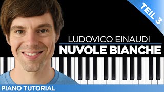 Piano Tutorial Ludovico Einaudi  Nuvole Bianche  Teil 3 [upl. by Kushner]