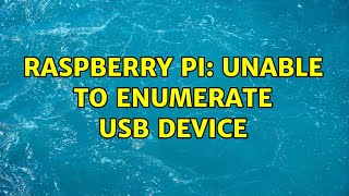 Raspberry Pi Unable to enumerate USB device 2 Solutions [upl. by Eidassac774]