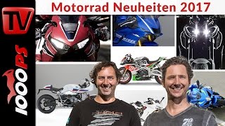 Motorrad Neuheiten 2017  Alle Highlights im Überblick [upl. by Gnohc554]