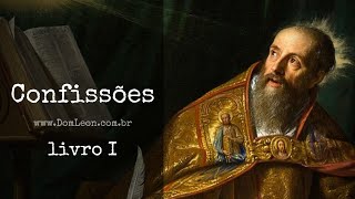 AudioBook Confissões Santo Agostinho de Hipona Livro I [upl. by Nosak110]