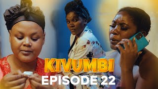 Kivumbi Episode 22 [upl. by Micro]