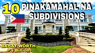 10 Pinaka Mahal na Subdivisions sa Pilipinas Most Expensive [upl. by Lehcin]