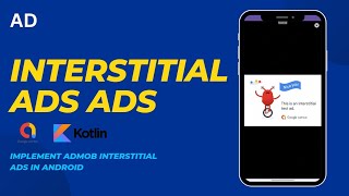 How to implement Admob Interstitial ads in android  Android Kotlin [upl. by Eugine]