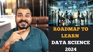 Roadmap to Learn Data Science amp Industry Ready Projects In 2024 With Free Videos And Materials [upl. by Odragde585]