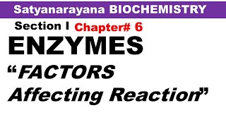 Chp6 Satyanarayana Biochemistry  Factors affecting ENZYME Activity  Biochemistry Lectures [upl. by Ludwigg]