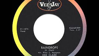 1961 HITS ARCHIVE Raindrops  Dee Clark a 2 record [upl. by Oiratno]