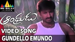 Andhrudu Video Songs  Gundello Emundo Video Song  Gopichand Gowri Pandit  Sri Balaji Video [upl. by Nolyarg63]