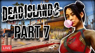 Dead Island 2 LIVE Who Do You Voodoo Part 7 [upl. by Herve]