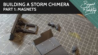 Building a Storm Chimera Part 1 Magnets [upl. by Maitland]