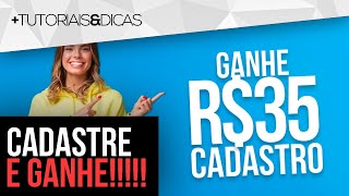 ⚡ CADASTRE e GANHE 35 REAIS  APP Pagando no Cadastro  PROMOÇÃO TOP [upl. by Jacquelynn]