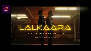 Diljit Dosanjh Lalkaara Video Feat Sultaan  GHOST  Intense Raj Ranjodh  LSeries music [upl. by Puklich494]