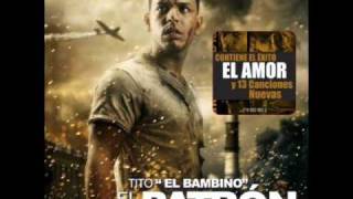 Tito quotEl BambinoquotEl Amor english lyrics [upl. by Anoirb]