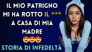 MIA MADRE MI HA LASCIATO SOLO CON IL MIO PATRIGNO  STORIA DI INFEDELTÀ [upl. by Clementas280]