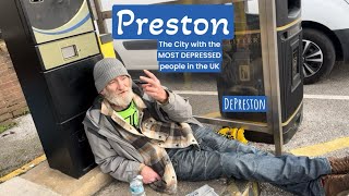 PRESTON Most DEPRESSED People in the UK [upl. by Niledam]