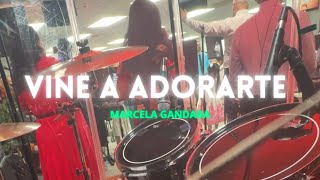 VINE A ADORARTE  Marcela Gandara Drum CoverCam usar🎧 [upl. by Villada]