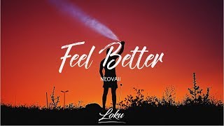 Neovaii  Feel Better [upl. by Bolanger]