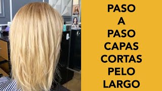 Como Cortar Capas Cortas en Pelo Largo Paso a Paso Fácil 2019 [upl. by Elatia]