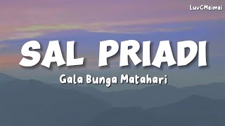 Lirik Indo Sal Priadi  Gala Bunga Matahari [upl. by Jordans]