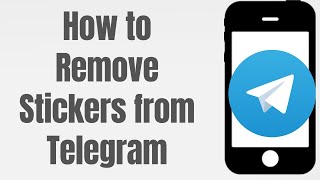 How to Remove Stickers from Telegram in Android [upl. by Diena]