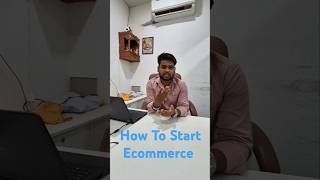 😃How to start ecommerce business  Ecommerce srtar kese kare  Ecommerce start part2 youwon short [upl. by Diva542]