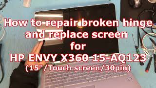 Hinge and Broken Screen repair for HP Envy X360 15AQ123 [upl. by Enenej]