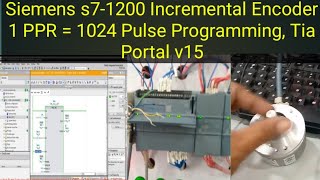 Siemens s71200 Incremental Encoder 1 PPR  1024 Pulse Programming Tia Portal v15 [upl. by Leahcin]