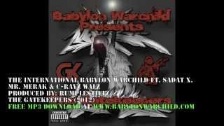 The International  Babylon Warchild Feat Sadat X Mr Merak amp CRayz Walz [upl. by Ahsilem]