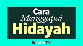 Cara Menggapai Hidayah  Poster Dakwah Yufid TV [upl. by Ryter491]